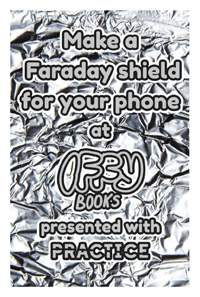 Zine cover with aluminum foil in the background and the text "Make a Faraday shield for your phone at Iffy Books / presented with PRACTICE"