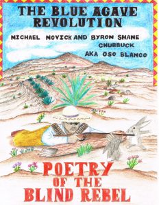 Book cover for 'The Blue Agave Revolution: Poetry of the Blind Rebel' by Michael Novick and Byron Shane Chubbuck a.k.a. Oso Blanco