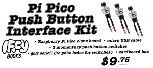 Package label with photos of 3 push button switches, the Iffy Books logo, and the following text: Pi Pico Push Button Interface Kit • Raspberry Pi Pico clone board • micro USB cable • 3 momentary push button switches • golf pencil (to poke holes for switches) • cardboard box $ 9.75