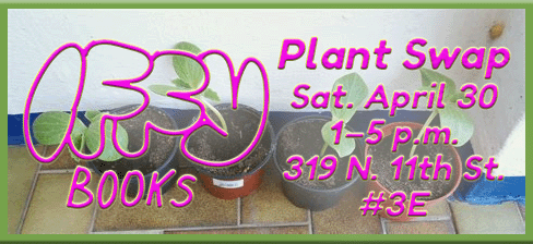 A photo of squash seedlings with the following text superimposed in pink: Iffy Books Plant Swap / Sat. April 30 / 1-5 p.m. / 319 N. 11th St. #3E