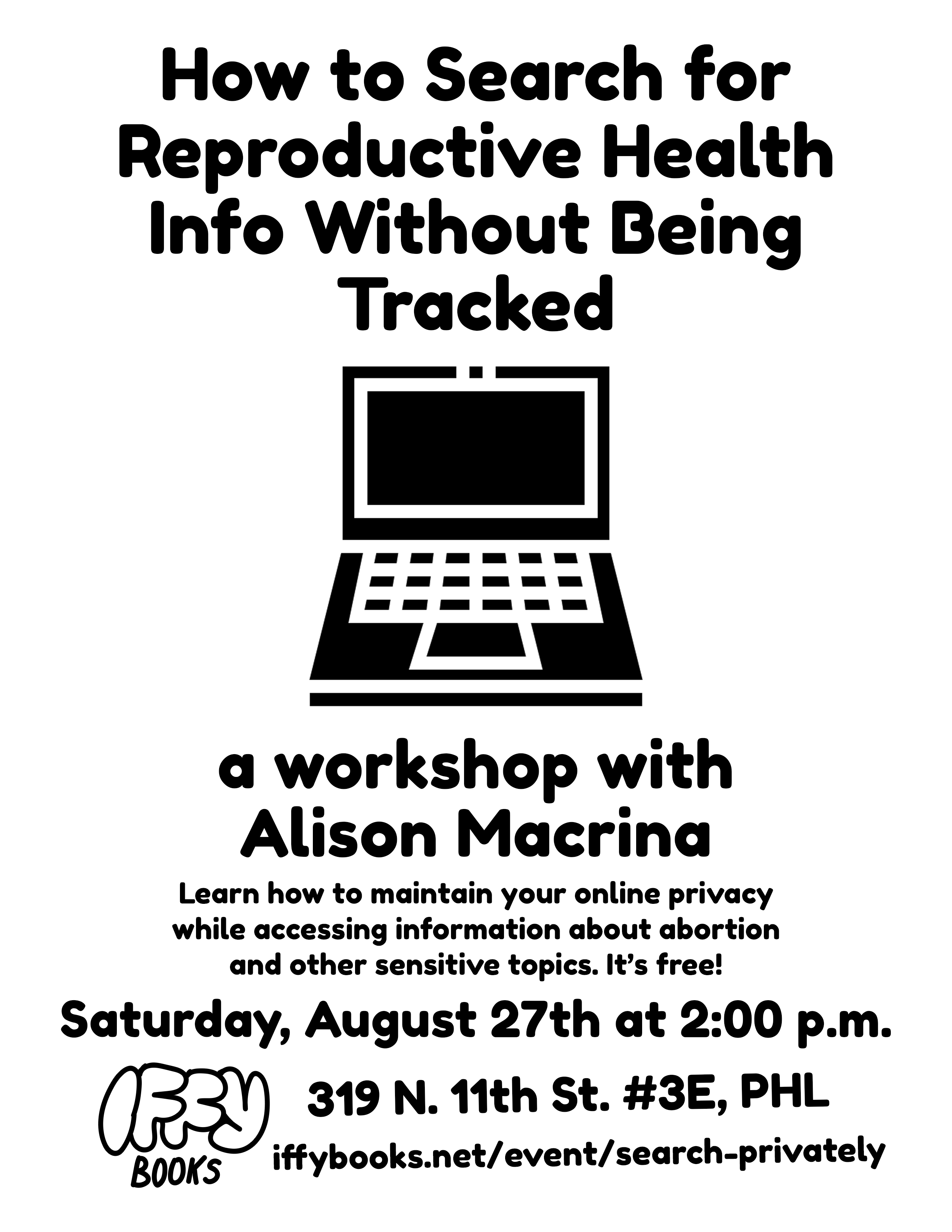 On Saturday, 8/27 at 2:00 p.m. Alison Macrina (@flexlibris) is leading a workshop called "How to Search for Reproductive Health Info Without Being Tracked." We aren't doing registration, so mark your calendar!