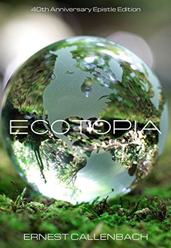 Front cover of the book 'Ecotopia' by Ernest Callenbach