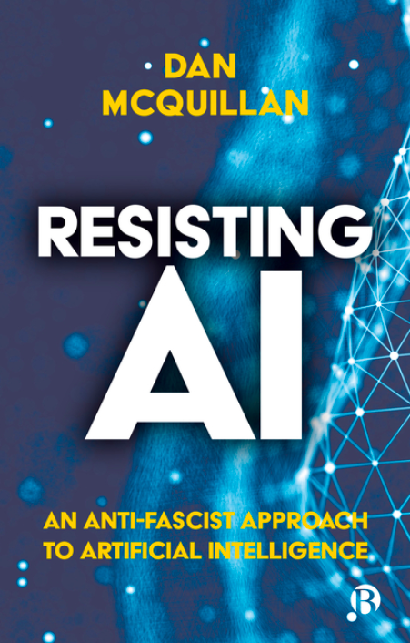 The cover of 'Resisting AI: An Anti-fascist Approach to Artificial Intelligence,' with the title superimposed over a blurry blue network diagram.