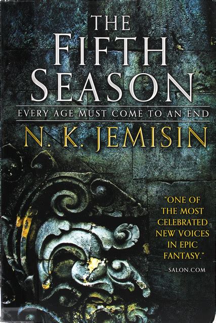 Book cover for 'The Fifth Season' by N. K. Jemisin, with the tagline "Every age must come to an end." Behind the text, there's a dark photo of decorative stonework.