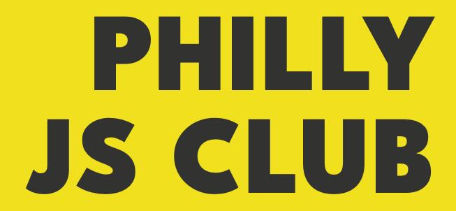 Black text on a yellow background: PHILLY JS CLUB