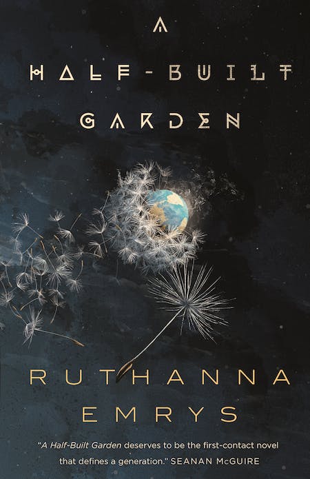 The cover of 'A Half-Built Garden' by Ruthanna Emrys, with a painting of the earth surrounded by fuzzy dandelion seeds blowing away in the wind.
