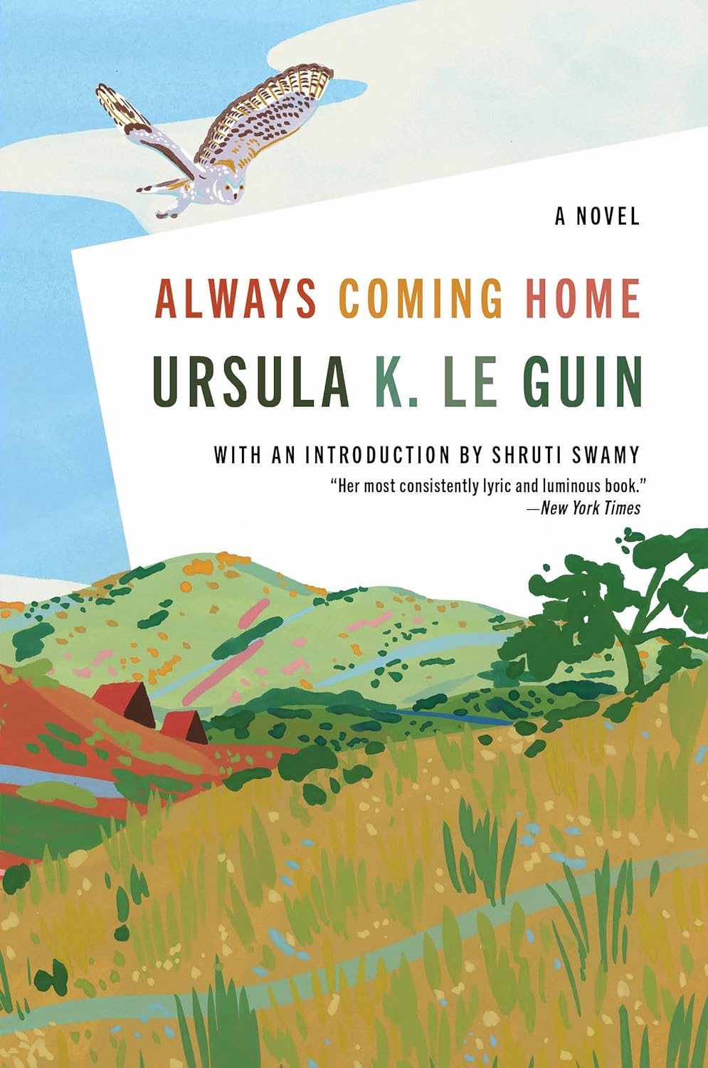 The cover of 'Always Coming Home' by Ursula K. Le Guin, with an illustration of lush, rolling hills, red-roofed houses, and an owl flying overhead.