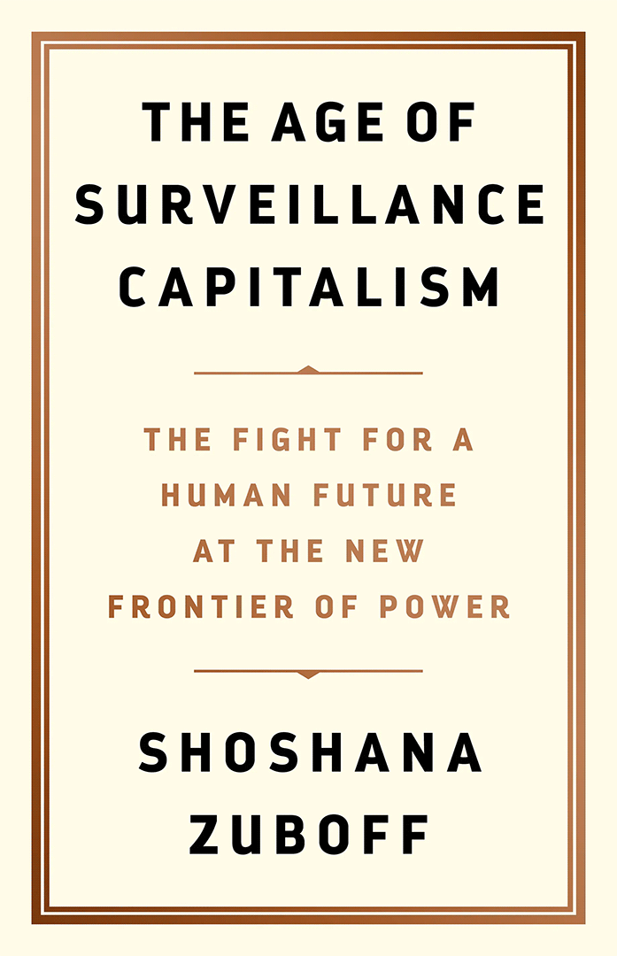 The cover of 'The Age of Surveillance Capitalism' by Shoshana Zuboff, with black and brown text on a tan background