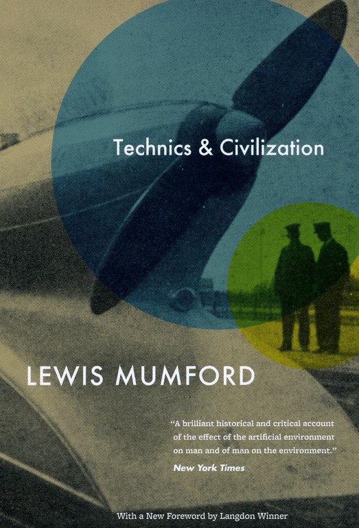 Mumford The cover of a recent edition of 'Technics and Civilization' by Lewis Mumford, with blue and yellow overlapping circles superimposed on a photo from the '30s(?) of a train with a giant propeller on the front, with two people standing nearby
