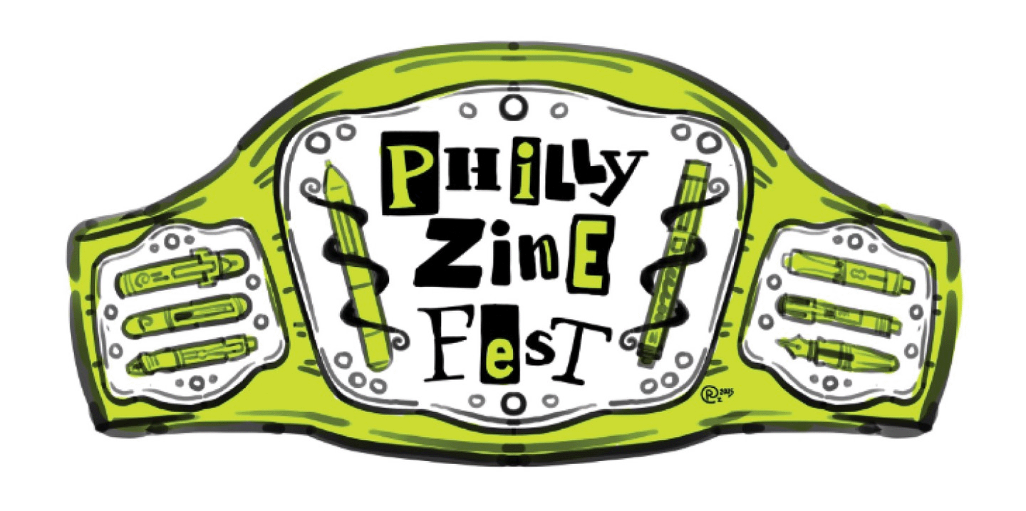 Philly_Zine_Fest A cartoon drawing of a pro wrestling championship belt with a design including gold pens and pencils, and the text "Philly Zine Fest" in the center