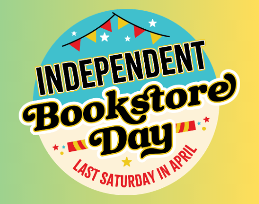 Promo image for Independent Bookstore Day, with an illustration of bunting and the text "Last Saturday in April"